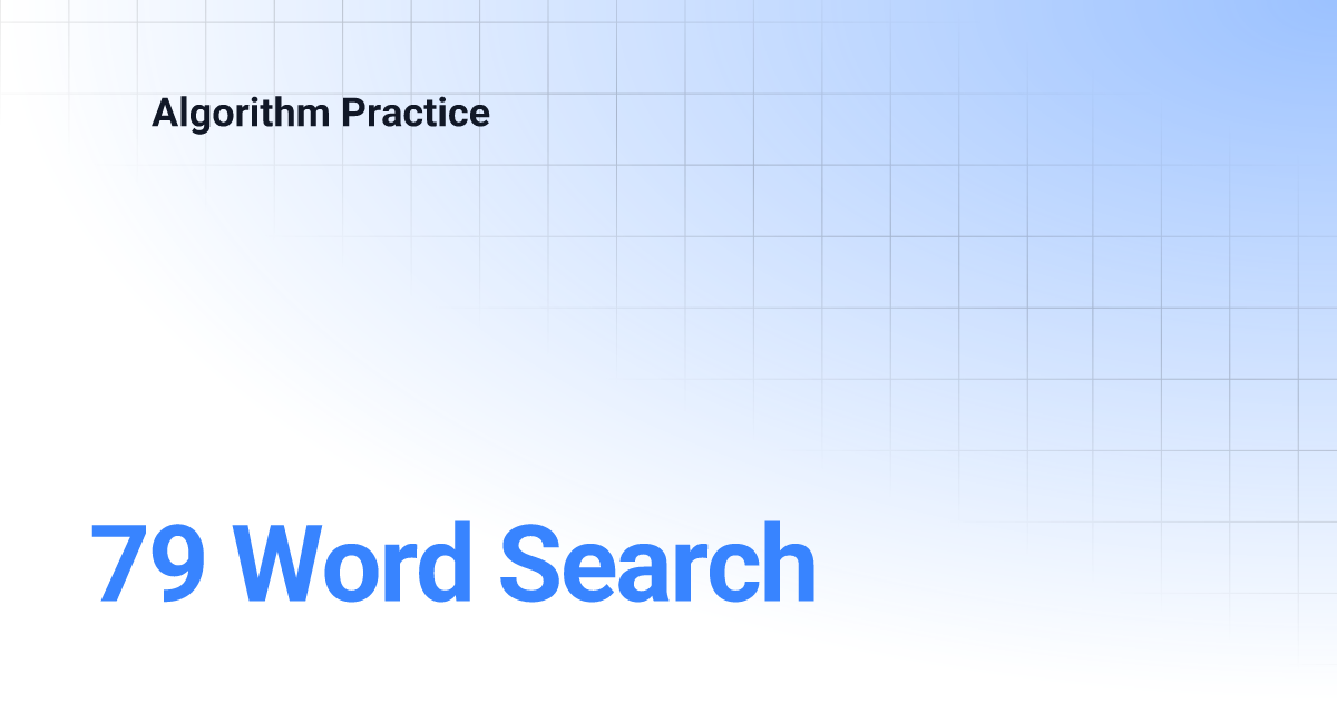 79 Word Search | Algorithm Practice